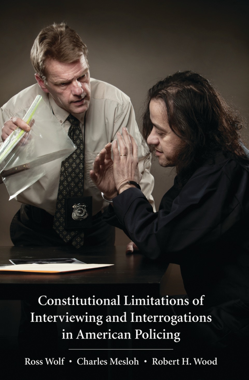Carolina Academic Press Constitutional Limitations Of Interviewing And Interrogations In